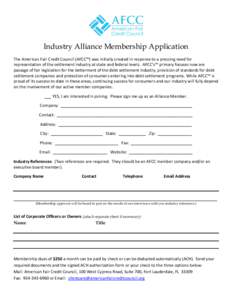 Industry Alliance Membership Application The American Fair Credit Council (AFCC™) was initially created in response to a pressing need for representation of the settlement industry at state and federal levels. AFCC’s