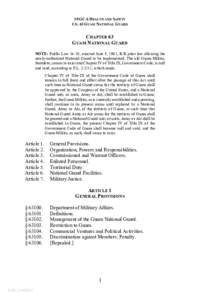 10 GCA HEALTH AND S AFETY CH. 63 GUAM N ATIONAL GUARD CHAPTER 63 GUAM NATIONAL GUARD NOTE: Public Law 16-18, enacted June 5, 1981, R/R prior law allowing the