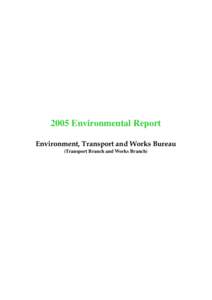 2005 Environmental Report Environment, Transport and Works Bureau(Transport Branch and Works Branch)