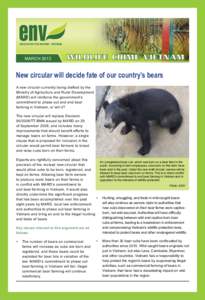 MARCHNew circular will decide fate of our country’s bears A new circular currently being drafted by the Ministry of Agriculture and Rural Development (MARD) will reinforce the government’s
