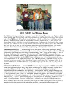 2011 NJBBA Surf Fishing Team The NJBBA surf fishing team has had a productive year in[removed]Taking 2nd place this year, 4th place in 2010, and 5th place in 2009 ASAC standings. The current standings and points for 2011 a