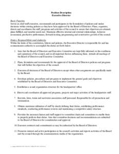 Position Description Executive Director Basic Function Serves as chief staff executive, recommends and participates in the formulation of policies and makes decisions within existing policies as they have been approved b