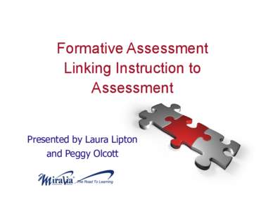 Presented by Laura Lipton and Peggy Olcott Identifying/ Clarifying Objectives and Outcome • Clearly describing the desired results – - what students should know/be able to do