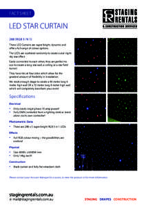 fact sheet  LED STAR CURTAIN 288 (RGB 3 IN 1) These LED Curtains are super bright, dynamic and offer a full range of colour options.