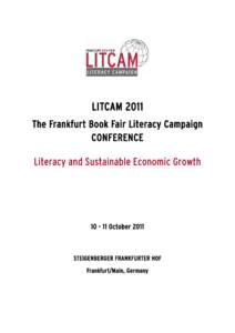 LITCAM 2011 The Frankfurt Book Fair Literacy Campaign CONFERENCE Literacy and Sustainable Economic Growth[removed]October 2011