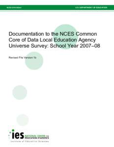 Documentation to the NCES Common Core of Data Local Education Agency Universe Survey: School Year 2007–08