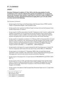 P7_TA[removed]SWIFT European Parliament resolution of 5 May 2010 on the Recommendation from the Commission to the Council to authorise the opening of negotiations for an agreement between the European Union and the Uni