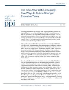 POLICY BRIEF  The Fine Art of Cabinet-Making: Five Ways to Build a Stronger Executive Team