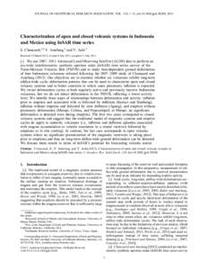 JOURNAL OF GEOPHYSICAL RESEARCH: SOLID EARTH, VOL. 118, 1–13, doi:[removed]jgrb.50288, 2013  Characterization of open and closed volcanic systems in Indonesia and Mexico using InSAR time series E. Chaussard,1,2 F. Amelu