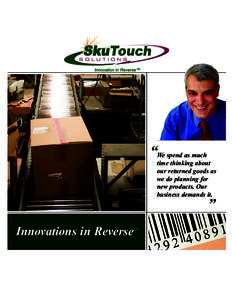 “We spend as much time thinking about our returned goods as we do planning for new products. Our business demands it.