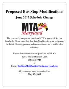 Proposed Bus Stop Modifications June 2013 Schedule Change    The proposed changes are based on MTA’s approved Service