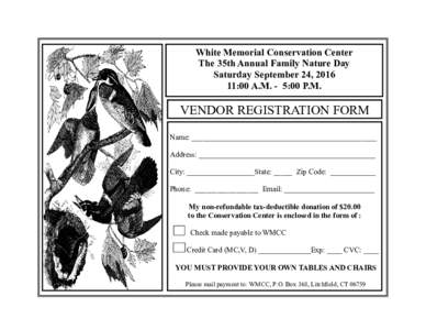 White Memorial Conservation Center The 35th Annual Family Nature Day Saturday September 24, :00 A.M. - 5:00 P.M.  VENDOR REGISTRATION FORM