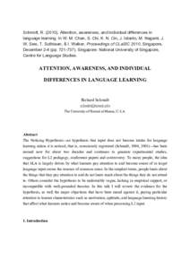 Schmidt, RAttention, awareness, and individual differences in language learning. In W. M. Chan, S. Chi, K. N. Cin, J. Istanto, M. Nagami, J. W. Sew, T. Suthiwan, & I. Walker, Proceedings of CLaSIC 2010, Singapo