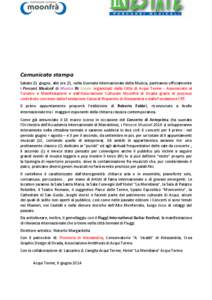 Comunicato stampa Sabato 21 giugno, alle ore 21, nella Giornata Internazionale della Musica, partiranno ufficialmente i Percorsi Musicali di Musica IN Estate organizzati dalla Città di Acqui Terme - Assessorato al Turis