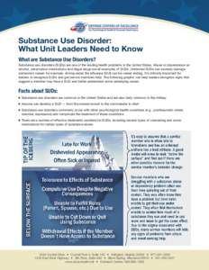 Substance Use Disorder: What Unit Leaders Need to Know What are Substance Use Disorders? Substance use disorders (SUDs) are one of the leading health problems in the United States. Abuse or dependence on alcohol, prescri