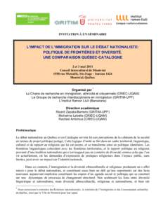 INVITATION À UN SÉMINAIRE  L’IMPACT DE L’IMMIGRATION SUR LE DÉBAT NATIONALISTE: POLITIQUE DE FRONTIÈRES ET DIVERSITÉ. UNE COMPARAISON QUÉBEC-CATALOGNE 2 et 3 mai 2011