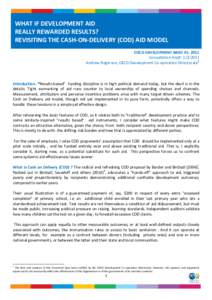 WHAT IF DEVELOPMENT AID REALLY REWARDED RESULTS? REVISITING THE CASH-ON-DELIVERY (COD) AID MODEL OECD DEVELOPMENT BRIEF #[removed]Consultation Draft: [removed]Andrew Rogerson, OECD Development Co-operation Directorate1