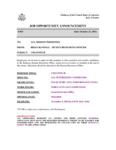 Embassy of the United States of America Kyiv, Ukraine JOB OPPORTUNITY ANNOUNCEMENT -----------------------------------------------------------------------------------------------------------# 053 Date: October 21, 2014