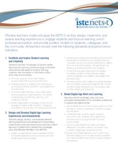Effective teachers model and apply the NETS·S as they design, implement, and assess learning experiences to engage students and improve learning; enrich professional practice; and provide positive models for students, c