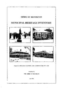 SHIRE OF BROOKTON  MUNICIPAL HERITAGE INVENTORY Prepared by HOCKING PLANNING AND ARCHITECTURE PTY LTD