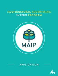 M U LTICULTUR A L A DV ERTI S I N G INTERN PROGR A M A P P L I C AT I O N  MULTICULTURAL ADVERTISING