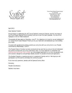 April 2013 Dear Seafest Friends: Prince Rupert is celebrating the 35th annual Seafest community festival, and the volunteers of the Prince Rupert Special Events Society invite you to join this year’s parade. It is one 