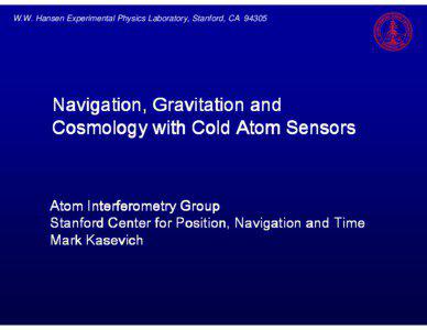 W.W. Hansen Experimental Physics Laboratory, Stanford, CA[removed]Navigation, Gravitation and