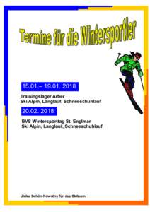 15.01.– Trainingslager Arber Ski Alpin, Langlauf, SchneeschuhlaufBVS Wintersporttag St. Englmar