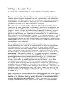 LGBT Rights are Human Rights. Period. by James Costos, U.S. Ambassador to the Kingdom of Spain and Principality of Andorra The day I received a call from President Obama asking me to serve as the U.S. Ambassador to Spain