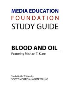 MEDIA EDUCATION  FOUNDATION STUDY GUIDE BLOOD AND OIL