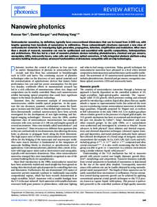 review article published online: 30 septeMber 2009 | doi: nphotonnanowire photonics ruoxue Yan1,2, daniel Gargas1,2 and peidong Yang1,2* Semiconductor nanowires, by definition, typically have cross-