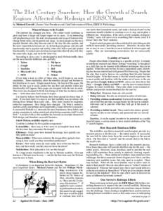 The 21st Century Searcher: How the Growth of Search Engines Affected the Redesign of EBSCOhost by Michael Gorrell (Senior Vice President and Chief Information Officer, EBSCO Publishing) What it Means to Be Usable The Int