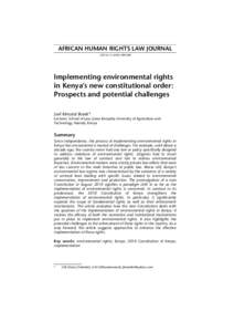 AFRICAN HUMAN RIGHTS LAW JOURNALAHRLJImplementing environmental rights in Kenya’s new constitutional order: Prospects and potential challenges