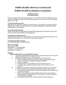 Public Health Advisory Council and Public Health Evaluation Committee January 6, 2011 Meeting Minutes The joint meeting of the Public Health Advisory Council (PHAC) and Public Health Evaluation Committee (PHEC) was held 