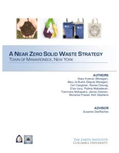 A NEAR ZERO SOLID WASTE STRATEGY TOWN OF MAMARONECK, NEW YORK AUTHORS Stacy Kotorac (Manager), Mary Jo Burke (Deputy Manager),