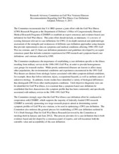 Research Advisory Committee on Gulf War Veterans Illnesses Recommendation Regarding Gulf War Illness Case Definition Adopted, February 4, 2013 The Committee recommends that VA ORD sponsor a joint effort with the Gulf War