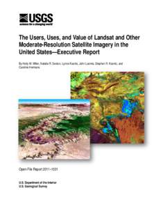 The Users, Uses, and Value of Landsat and Other Moderate-Resolution Satellite Imagery in the United States—Executive Report By Holly M. Miller, Natalie R. Sexton, Lynne Koontz, John Loomis, Stephen R. Koontz, and Carol