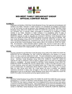 MID-WEST FAMILY BROADCAST GROUP OFFICIAL CONTEST RULES ELIGIBILITY: Employees and families of Mid-West Family Broadcast Group, their agencies and employees and families of any Radio, Television or Cable Company or its su