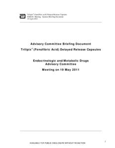 Trilipix® (fenofibric acid) Delayed Release Capsules EMDAC Meeting - Sponsor Briefing Document 19 April 2011 Advisory Committee Briefing Document