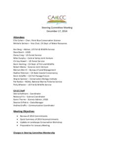 Steering Committee Meeting December 17, 2014 Attendees Ellie Cohen – Chair, Point Blue Conservation Science Michelle Selmon – Vice Chair, CA Dept. of Water Resources Ken Berg – Advisor, US Fish & Wildlife Service