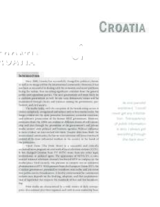 Croatia Introduction Since 2000, Croatia has successfully changed its political climate as well as its image within the international community. However, it has not been as successful in dealing with the economic and soc