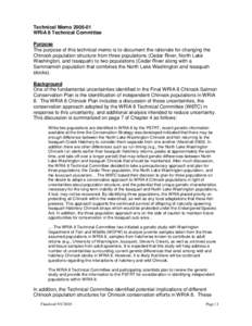 Technical MemoWRIA 8 Technical Committee Purpose The purpose of this technical memo is to document the rationale for changing the Chinook population structure from three populations (Cedar River, North Lake Wash