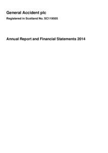 General Accident plc Registered in Scotland No. SC119505 Annual Report and Financial Statements 2014  General Accident plc