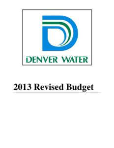 2013 Revised Budget  Denver Water approves mandatory watering restrictions http://www.denverwater.org/AboutUs/PressRoom/008735AF-E919-AFC8-A6A3B0F274FA3608/  March 27, [removed]March snows have not done enough to improve 