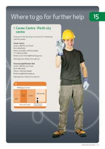 Where to go for further helpCareer Centre - Perth city centre