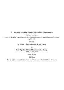 El Nino ˜ and La Nina: ˜ Causes and Global Consequences Michael J McPhaden Volume 1, The Earth system: physical and chemical dimensions of global environmental change, pp 353–370