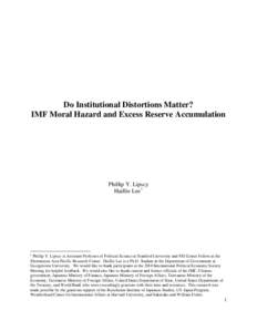 Do Institutional Distortions Matter? IMF Moral Hazard and Excess Reserve Accumulation Phillip Y. Lipscy Haillie Lee 1