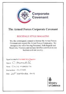Corporate Covenant The Armed Forces Corporate Covenant ROCHDALE STYLE MAGAZINE We, the undersigned, commit to honour the Armed Forces