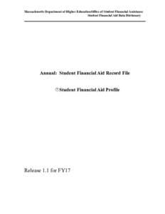 Massachusetts Department of Higher EducationOffice of Student Financial Assistance Student Financial Aid Data Dictionary Annual: Student Financial Aid Record File Student Financial Aid Profile