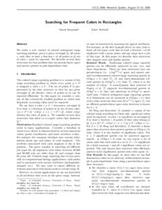 CCCG 2008, Montr´eal, Qu´ebec, August 13–15, 2008  Searching for Frequent Colors in Rectangles Marek Karpinski∗  Abstract